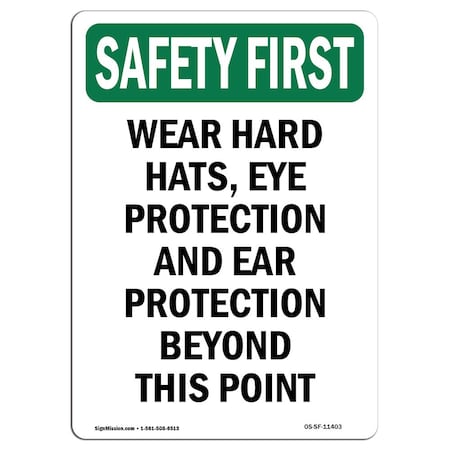 Signmission OSHA Sign, Wear Hard Hats Eye Protection, 24in X 18in Rigid Plastic, 18" W, 24" H, Portrait OS-SF-P-1824-V-11403